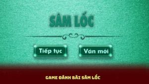 Game Đánh Bài Sâm Lốc: Luật Chơi, Mẹo Thắng Lớn Và Kinh Nghiệm